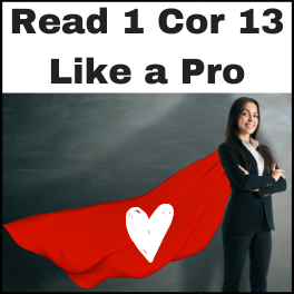 How to read 1 Corinthians 13 like a pro