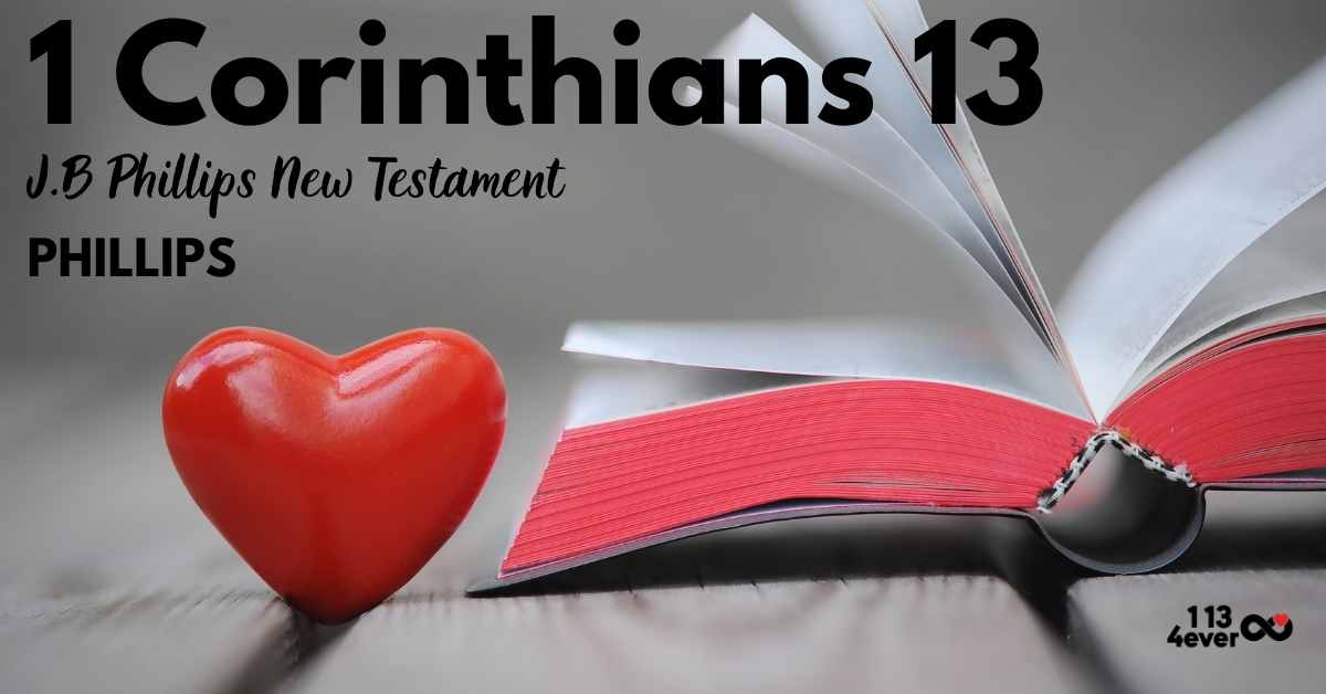 1 Corinthians 13 | J.B. Philips New Testament | PHILIPS