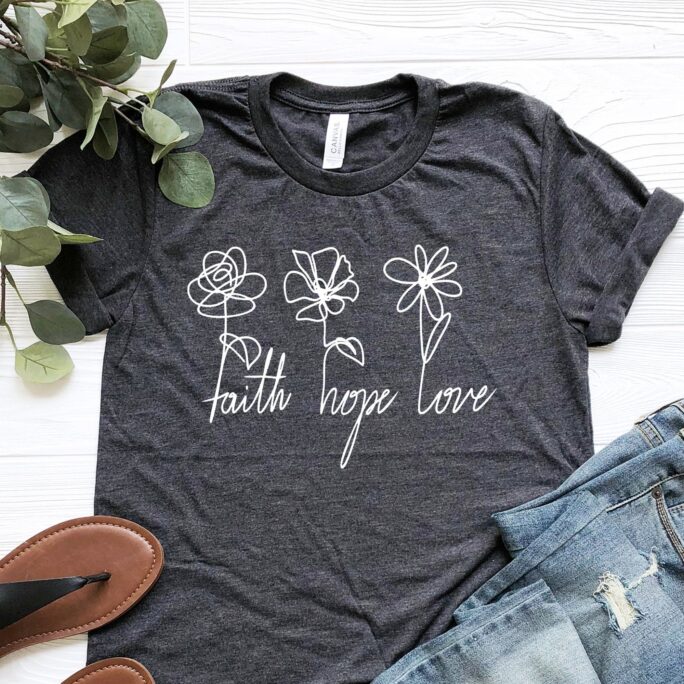 Faith Hope Love Tee, Spiritual Shirt, Scripture Bible Verse Tee, Catholic Shirt