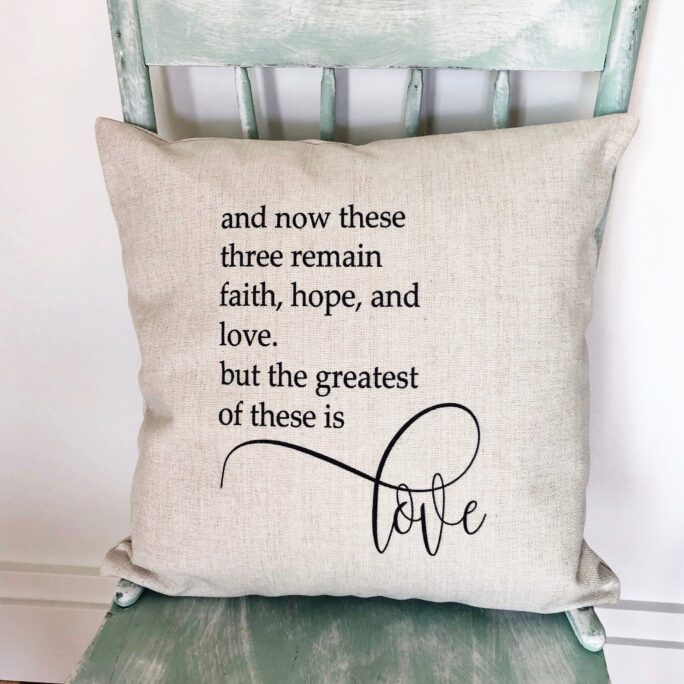 Faith Hope Love Pillow Cover - Song Of 1 Corinthians 1313 Christian Gift For Her Him Wedding Bedroom Decor