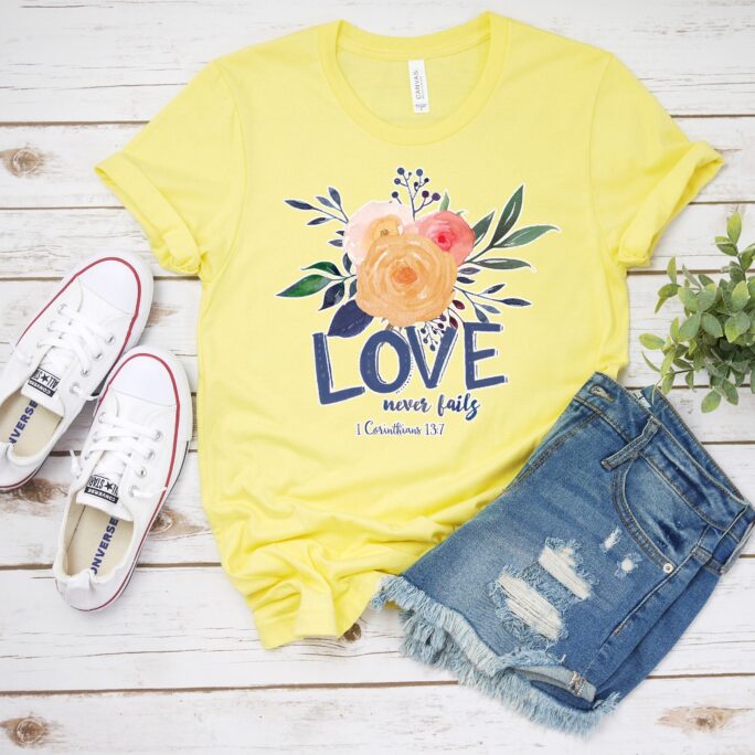 Inspirational T-Shirt, Love Never Fails Tee, Religious Shirt, 1st Corinthians 137, Bible Verse, Spring Flowers, Country Floral