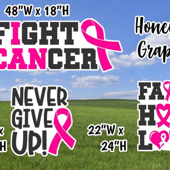Cancer Awareness, Pink, Fight Cancer, Never Give Up, Faith, Hope, Love, Yard Cards | M470Hs