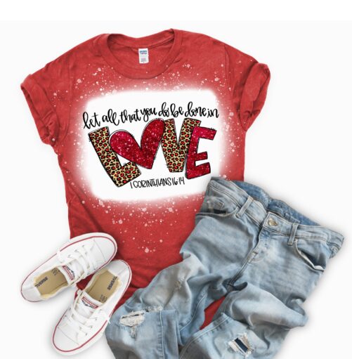 1 Corinthians 1614 Love | Bleached Or Solid Tee