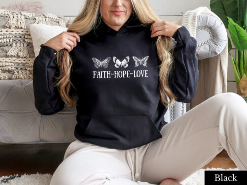 Butterfly Hoodie Faith Hope Love Jesus Christian Sweatshirt Is King Hoodies