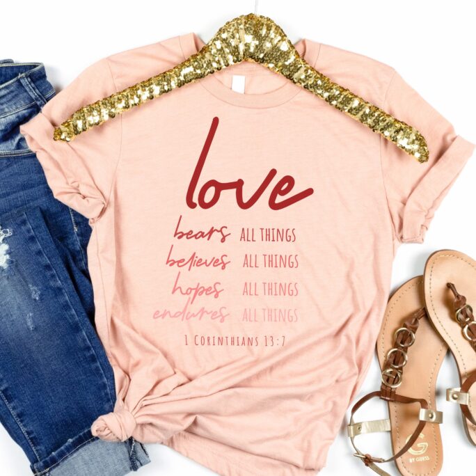 Christian Love Shirt, 1 Corinthians 137 Valentines Day Gift For Her, Womens Homeschool Mom Shirt