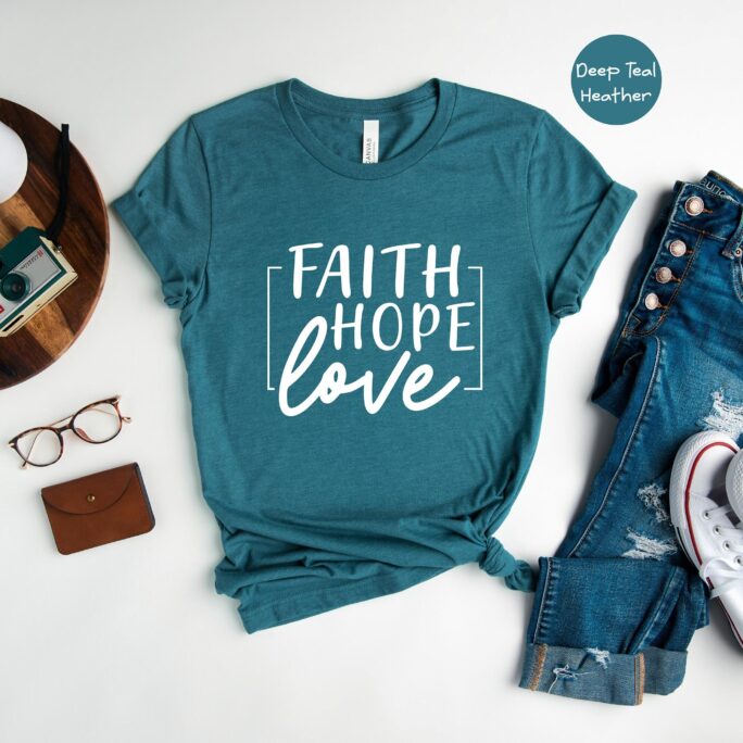 Faith Hope Love T-Shirt 1 Corinthians 1313 Shirt Charity Catholic Tee Christian Women's And