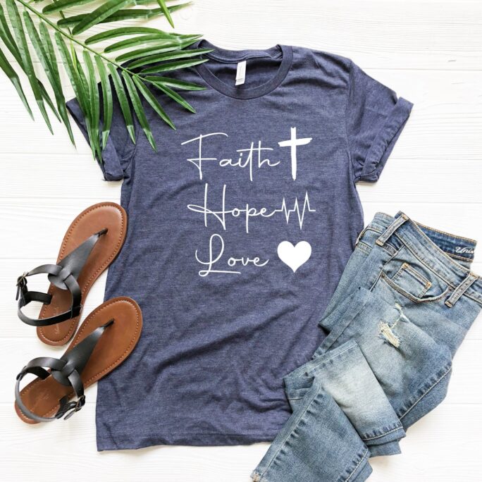 Faith Hope Love T-Shirt, Christian Gift, Present, Outfit, Peaceful Tshirt, Cross, Vertical Jesus, Bible Verse