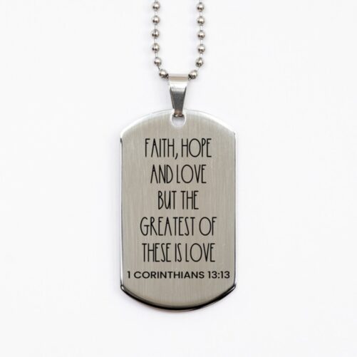 Faith Hope & Love But The Greatest Of These Is Love, 1 Corinthians 1313 Necklace, Bible Verse Christian, Dad Gift, Dog Tag