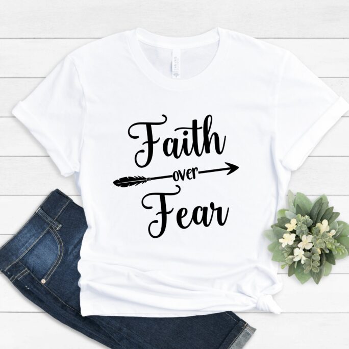 Faith Over Fear T-Shirt, Christian Shirt, Religious Shirt, Saying, Church, Disciple, Bible Tshirt