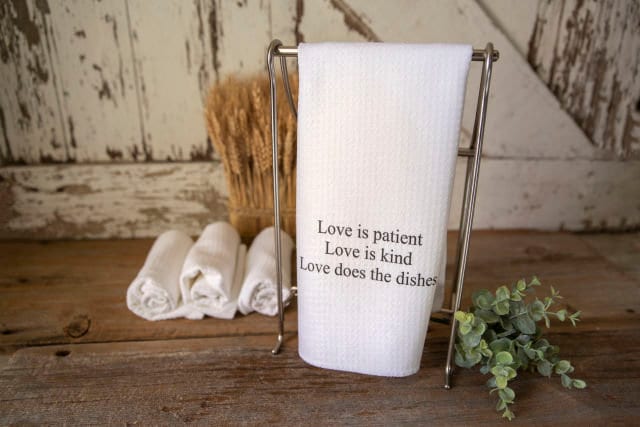Love Is Patient, Kind, Does The Dishes Dish Towel - Funny Kitchen Simple Decor