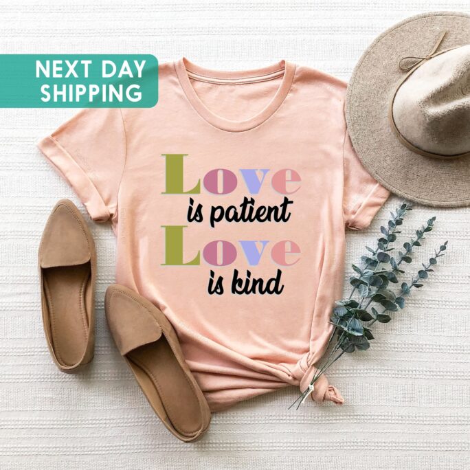 Love Is Patient Kind Shirt, Be Kindness Tee, Girlfriend Gift, Scripture Christian Gift For Her, Valentines Day Shirt