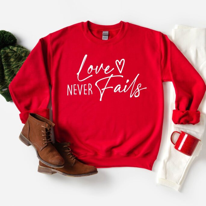 Love Never Fails Sweatshirt, Valentine's Day Gifts, Cute Couple Sweatshirt