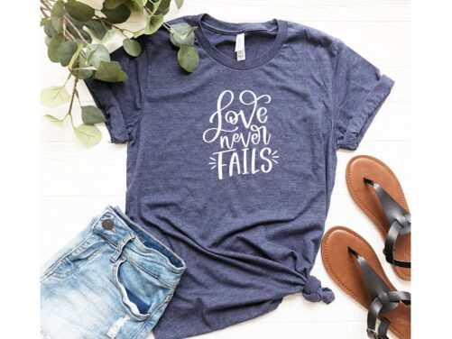 Love Never Fails, Valentines Shirt, Gifts For Lover, Heart Day Gift Women, Couples Shirts Women