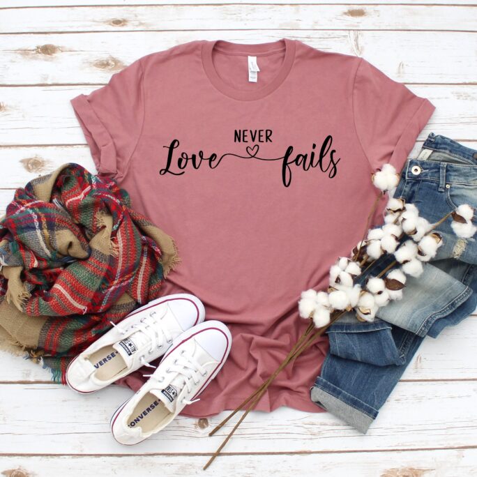 Love Never Fails Shirt, Christian Bible Verse Shirts, Inspiring Shirts, Religious Motivational Gift