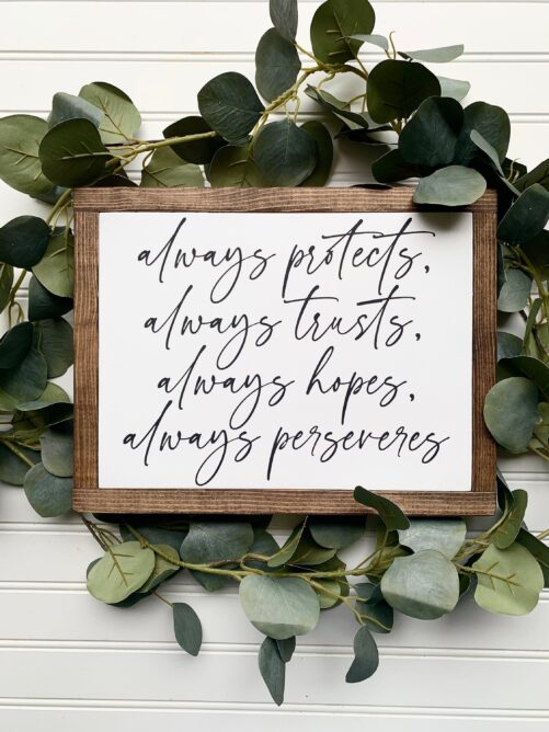 Always Protects Trusts Alway Hopes Perseveres Framed Wood Sign, 1 Corinthians 13 Bible Verse Sign