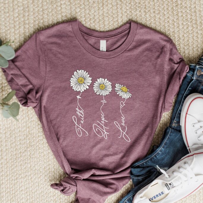 Faith Hope Love Daisy Shirt, Believer Motivational T-Shirt, Positive Gifts, Religious Tee, Christian Shirt For Women