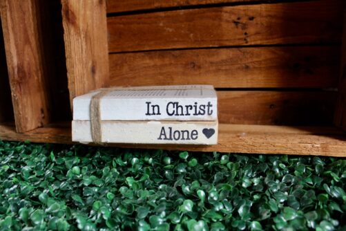 In Christ Alone Farmhouse Book Stack Hand Stamped Rustic Decor, Tired Tray Country Chic, Mantle