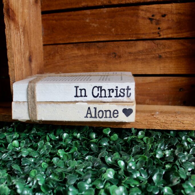 In Christ Alone Farmhouse Book Stack Hand Stamped Rustic Decor, Tired Tray Country Chic, Mantle