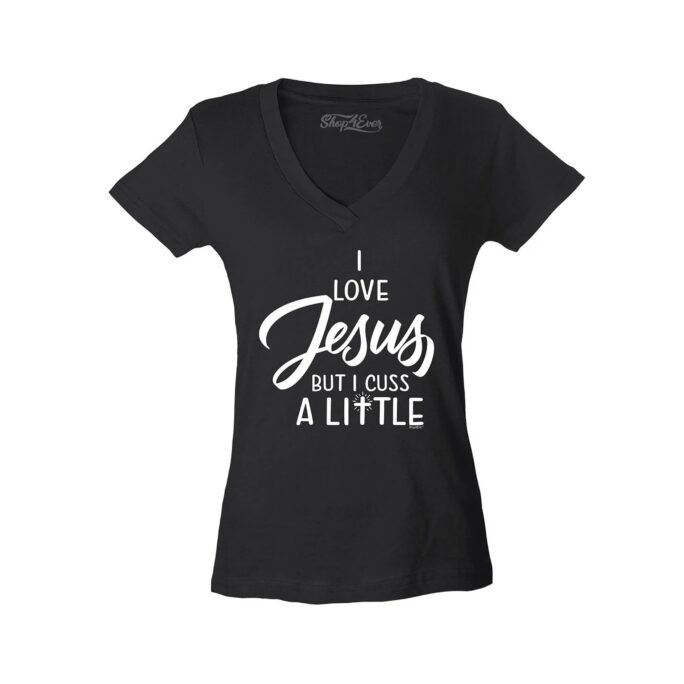 Love Jesus But I Cuss A Little Women's V-Neck T-Shirt Slim Fit