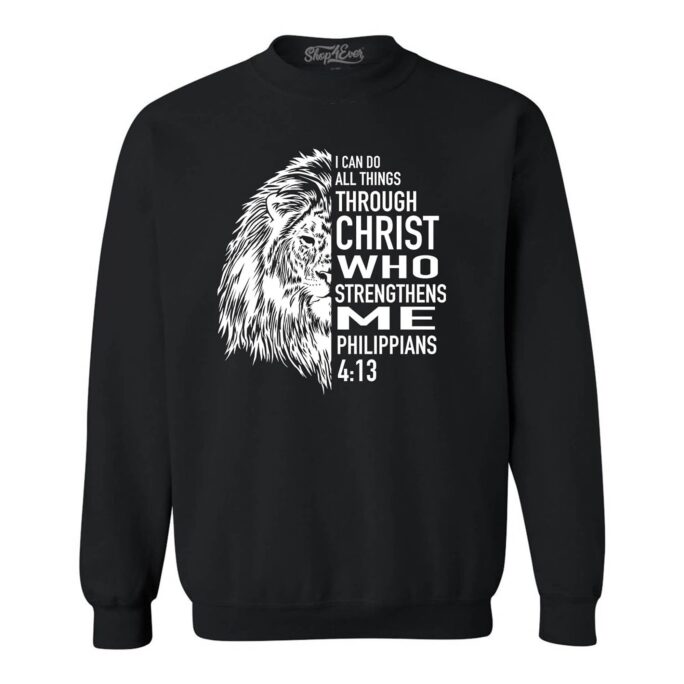 Philippians 413 Lion Verse I Can Do All Things Through Christ Crewneck Sweatshirts