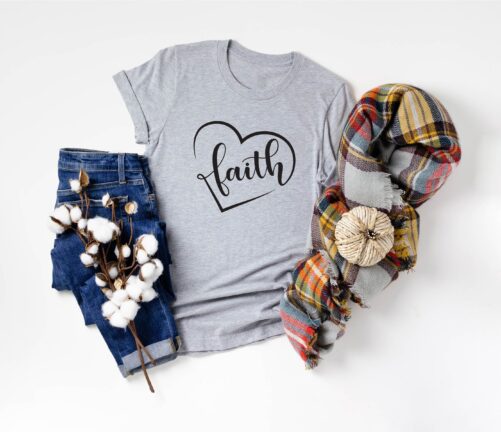 Faith Shirt, Christian Shirts, Women T-Shirt, Religious Gift, Motivational Love Religious, Gift For Her