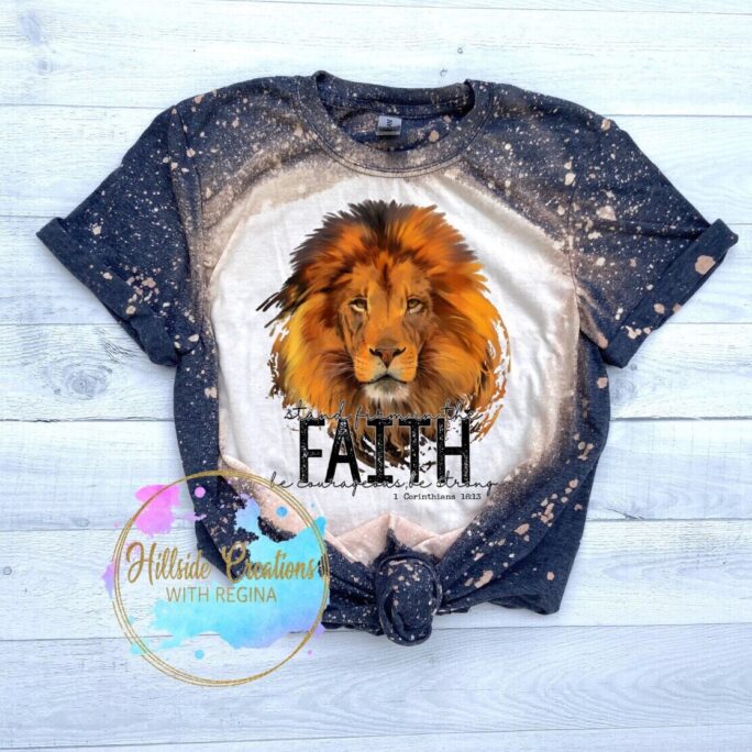 Bleached Tee-Lion 1 Corinthians Stand Firm in The Faith, Be Courageous, Strong