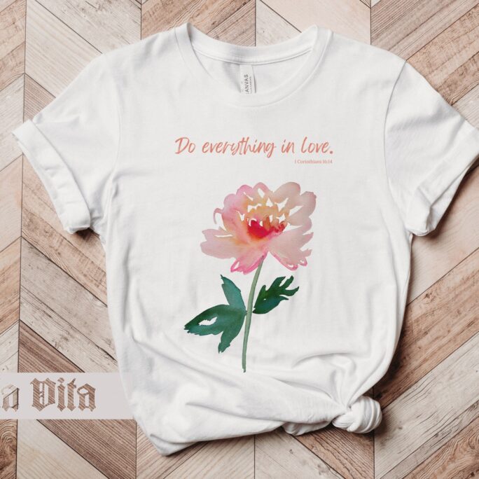 Christian Tshirt For Mom Gift Bible Quote Shirt Her Love Tee Corinthians 1614 T Shirt, Do Everything In