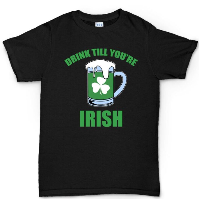 Drink Till You're Irish Shirt, Luck Of T-Shirt, Clover Parade St Paddy's Day Tee, Celebrate Shamrock Patrick Outfit