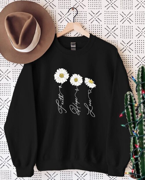 Faith Hope Love Daisy Sweatshirt, Believer Motivational Sweater, Positive Christmas Gift, Believer Gift, Religious Christian Sweater For Women