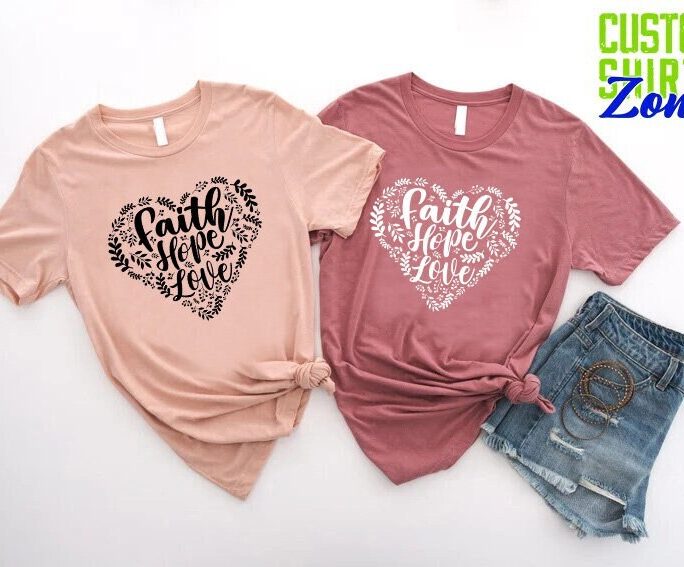 Faith Hope Love Shirt, Christian Woman Shirt, Church Gift For Mom, Prayer T-Shirt, Catholic Shirt, Believe Religious Gift Godmother