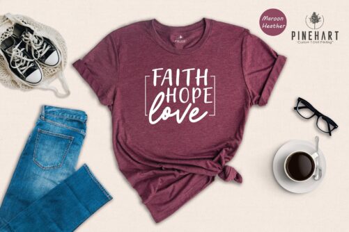 Faith Hope Love T-Shirt 1 Corinthians 1313 Shirt Charity Catholic Tee Christian Women's And