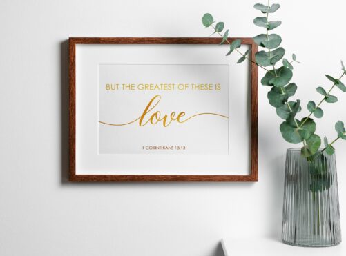Gold Foil Print, But The Greatest Of These Is Love, 1 Corinthians 1313, Christian Home Decor, Scripture Wall Art, Bible Verse Sign