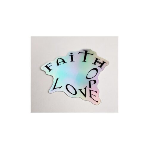 Holographic Die-Cut Stickers "Faith Hope Love"