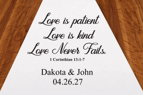 Love Is Patient Kind Never Fails 1 Corinthian 131-7 Personalized Aisle Runner | Dm214-K Wedding Ceremony