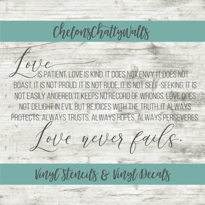 Love Is Patient, Kind, Never Fails, Vinyl Stencil, Decal, 1 Corinthians 134-8, Wedding Sign, Family Sign