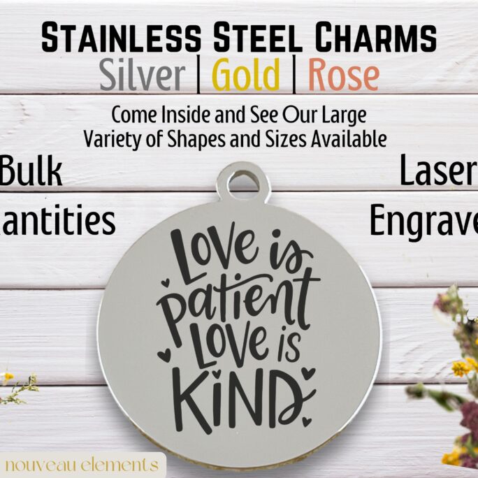 Love Is Patient, Laser Engraved Charm, Stainless Steel, Silver Tone Gold Tone, Rose Religious Biblical Charm