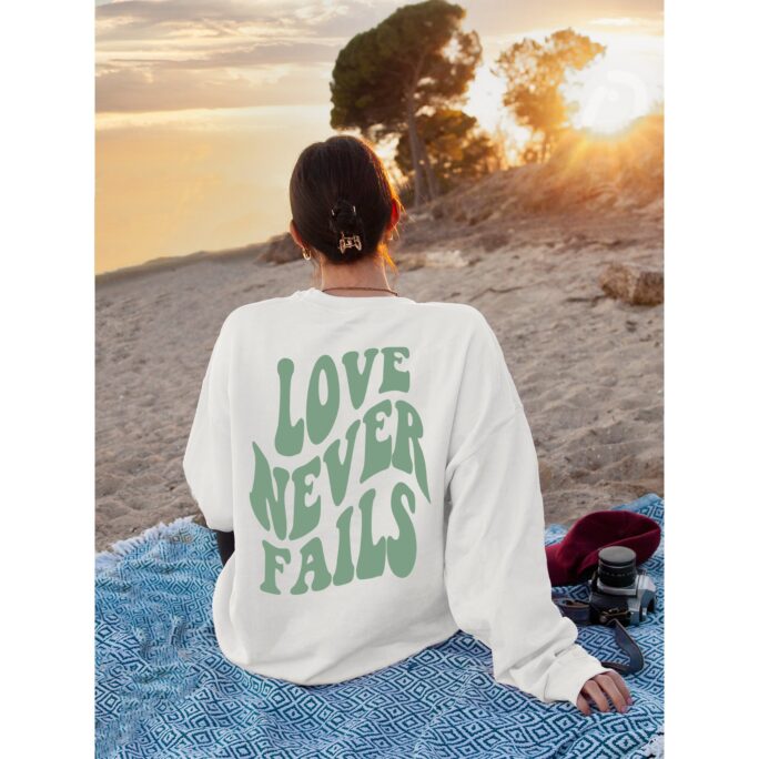 Love Never Fails Crewneck | Positivity Aesthetic Sweatshirt Beachy
