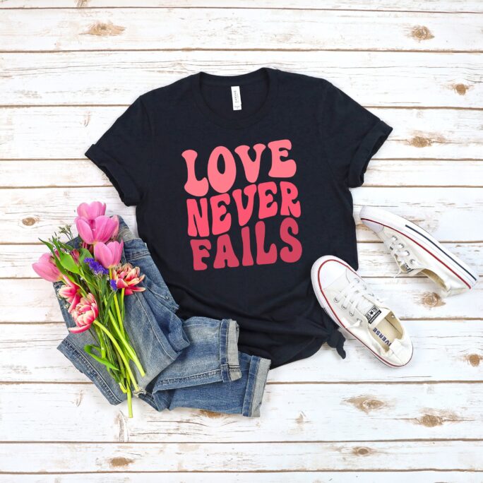 Love Never Fails Shirt, Gift Bible Verse Gifts, Christian Women Outfit, Woman Shirt