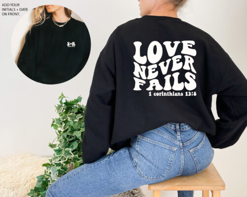 Love Never Fails. Couple Matching Sweatshirts. Personalized Anniversary Gift. Christian Gift For Husband. Spiritual With Bible Verse