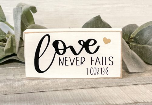 Mini Wood Sign, Mantle Decor, Farmhouse Love Never Fails, Tiered Tray Shelf Sitter, Inspirational Religious