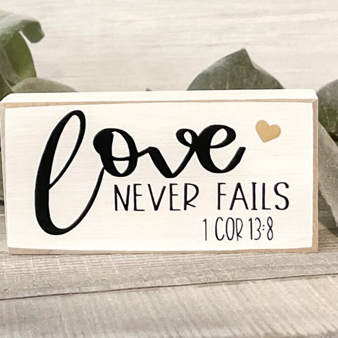 Mini Wood Sign, Mantle Decor, Farmhouse Love Never Fails, Tiered Tray Shelf Sitter, Inspirational Religious