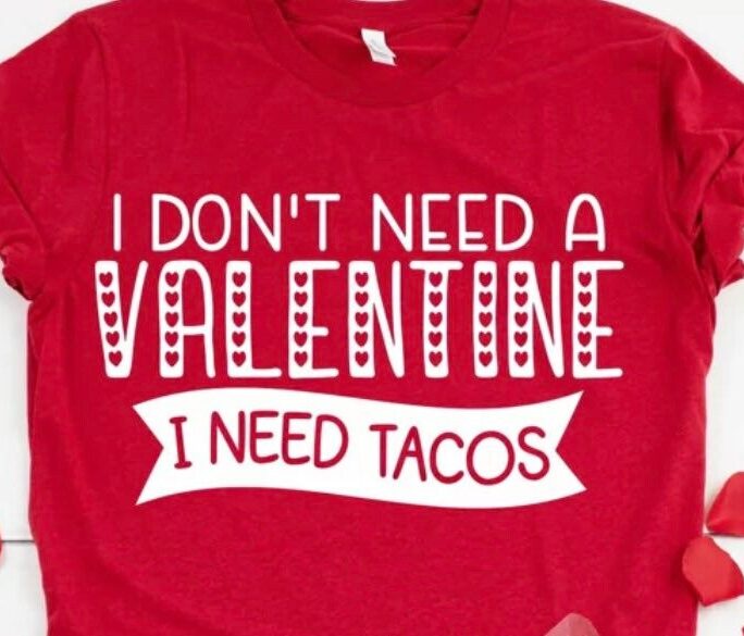 Soft Style Tee-Valentines Day-I Don't Need A Valentine, I Tacos
