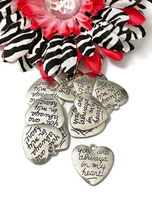 5Pcs You Are Always in My Heart Pendant Charm - Awareness Support Faith Hope Love Inspirational Message Charms