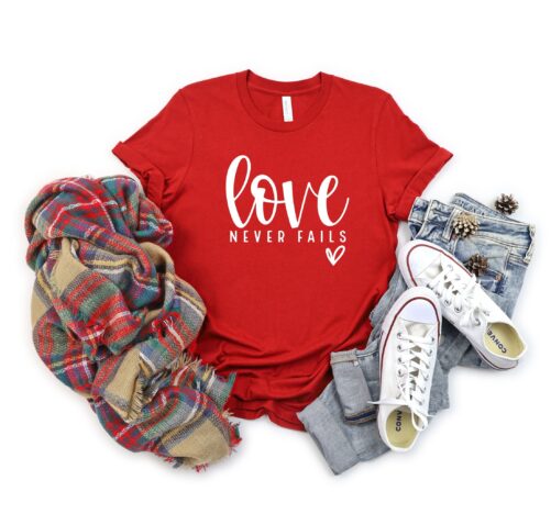 Love Never Fails Shirt, Christian Shirts, Gifts For Christian, For Her, Valentine's Day T-Shirt, Valentine's Gift Women, Gift Tee