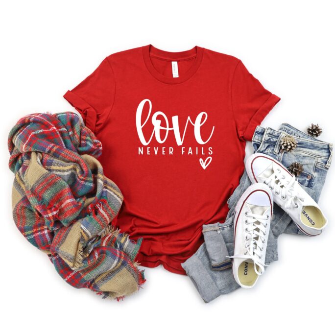Love Never Fails Shirt, Christian Shirts, Gifts For Christian, For Her, Valentine's Day T-Shirt, Valentine's Gift Women, Gift Tee