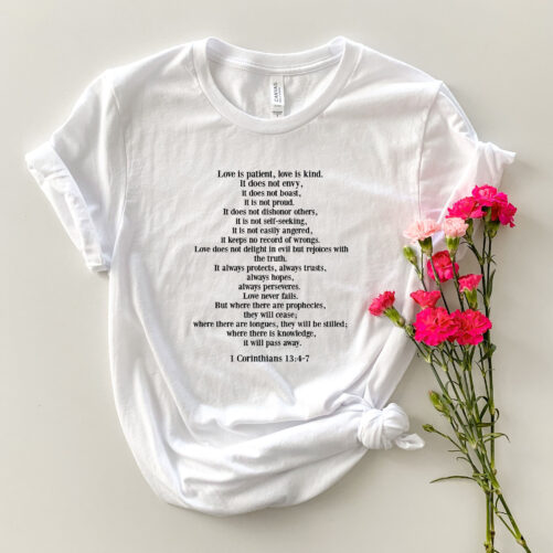 1 Corinthians 134-7 Love Bible T-Shirt, Christian Gifts, Faith Shirt, Religious Inspirational Jesus Gifts