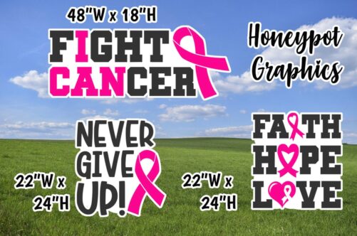 Cancer Awareness, Pink, Fight Cancer, Never Give Up, Faith, Hope, Love, Yard Cards | M470Hs