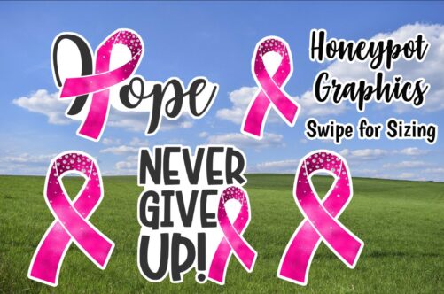 Cancer Awareness, Pink, Fight Cancer, Never Give Up, Faith, Hope, Love, Yard Cards | M473Hs