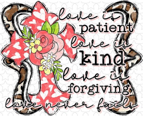 Dtf Transfer 1130262 Love Is Patient