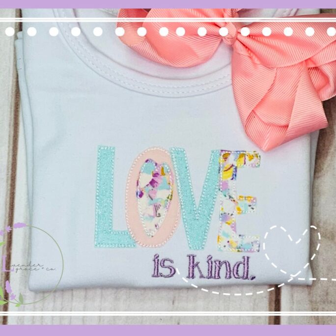 Embroidered Love Is Kind Applique Girls Shirt, Valentine's Day Toddler February 14Th Custom Embroidery, Pick Your Colors Vday